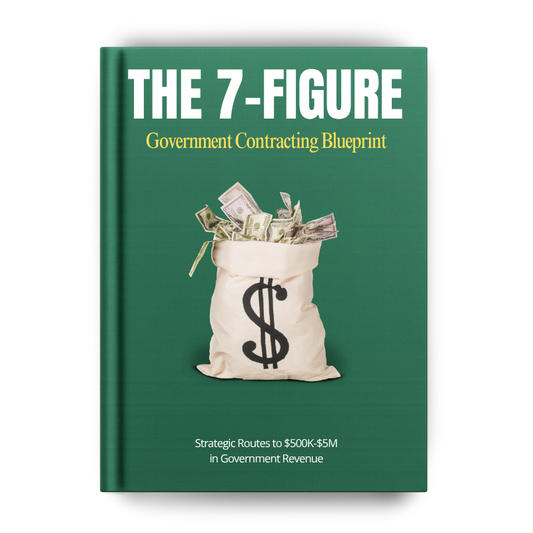 The 7-Figure Govcon Ebook