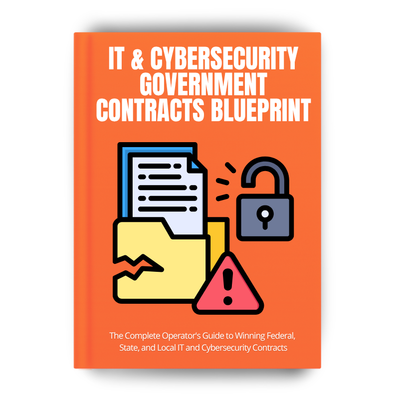 IT & Cybersecurity Government Contracts Blueprint