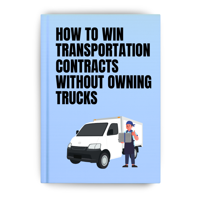 How to Win Transportation Contracts Without Owning Trucks