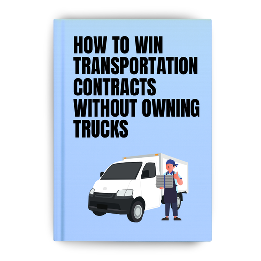 How to Win Transportation Contracts Without Owning Trucks